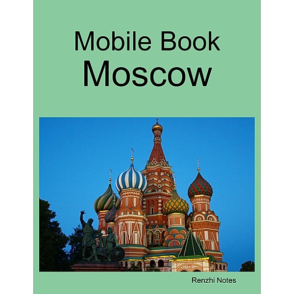 Mobile Book: Moscow, Renzhi Notes