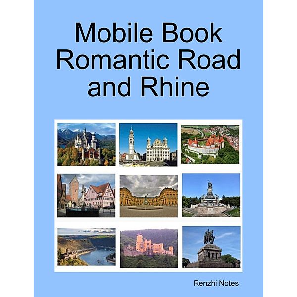 Mobile Book Romantic Road and Rhine, Renzhi Notes