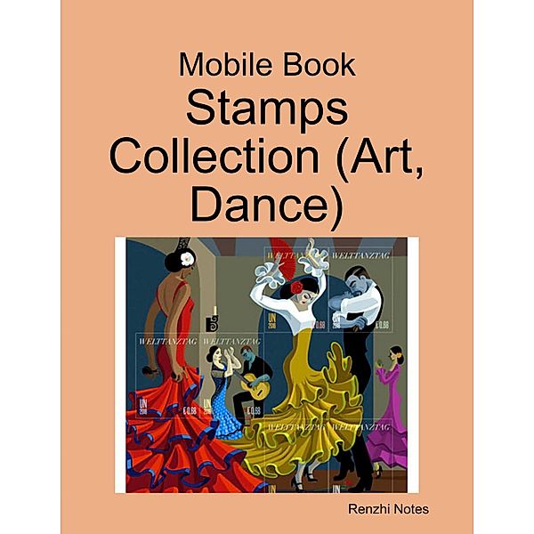 Mobile Book: Stamps Collection (Art, Dance), Renzhi Notes