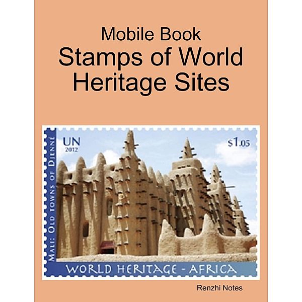 Mobile Book: Stamps of World Heritage Sites, Renzhi Notes