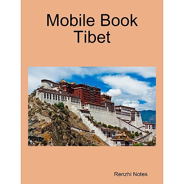 Mobile Book Tibet, Renzhi Notes