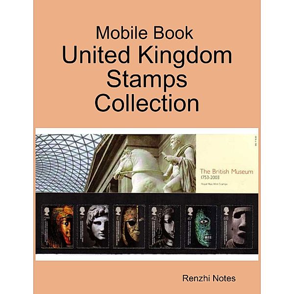Mobile Book : United Kingdom Stamps Collection, Renzhi Notes
