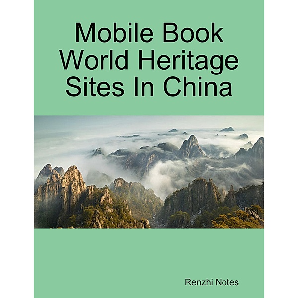 Mobile Book World Heritage Sites In China, Renzhi Notes