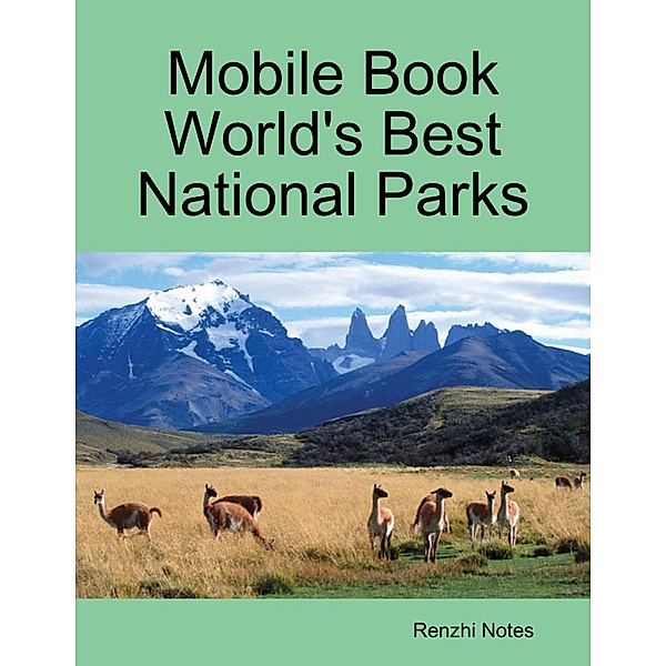 Mobile Book World's Best National Parks, Renzhi Notes