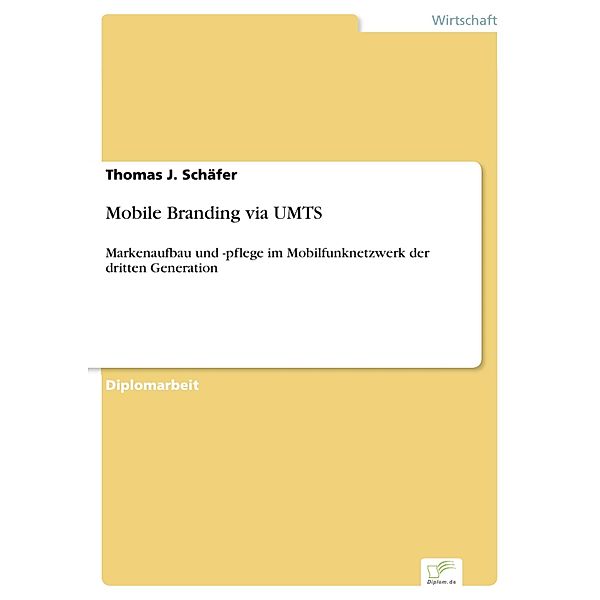 Mobile Branding via UMTS, Thomas J. Schäfer
