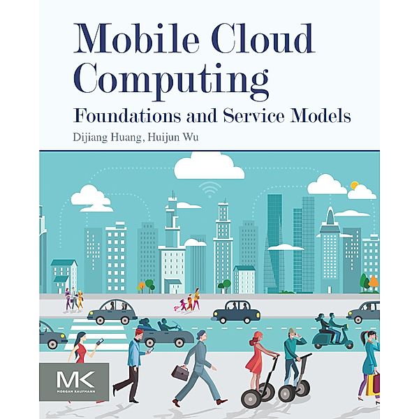 Mobile Cloud Computing, Dijiang Huang, Huijun Wu