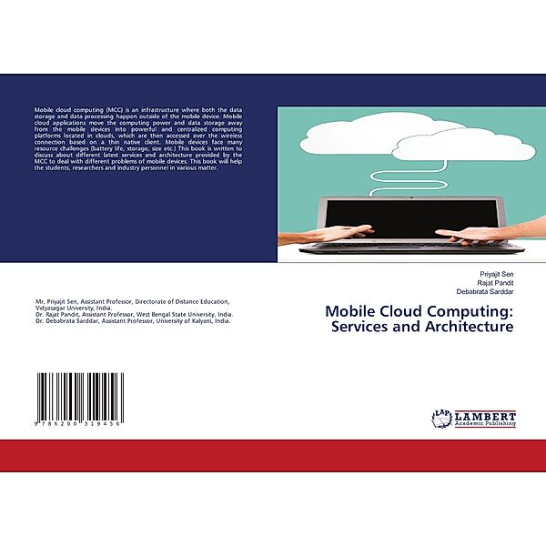 Mobile Cloud Computing: Services and Architecture, Priyajit Sen, Rajat Pandit, Debabrata Sarddar