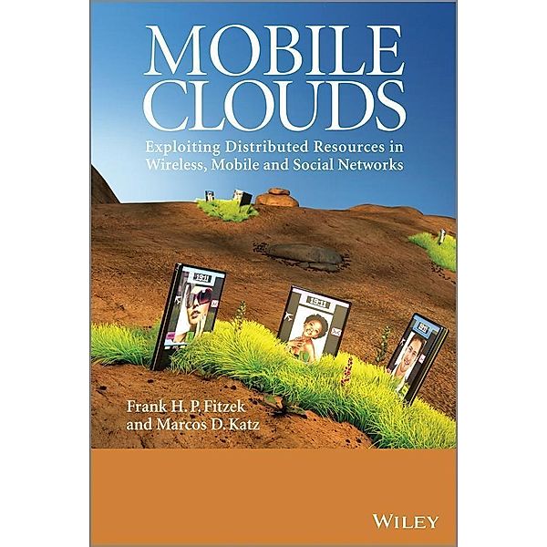 Mobile Clouds, Frank H. P. Fitzek, Marcos D. Katz