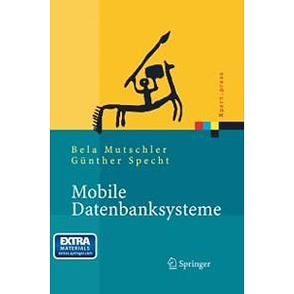 Mobile Datenbanksysteme / Xpert.press, Bela Mutschler, Günther Specht