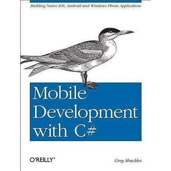 Mobile Development with C#, Greg Shackles
