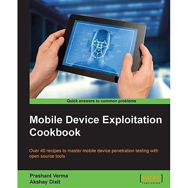 Mobile Device Exploitation Cookbook, Prashant Verma