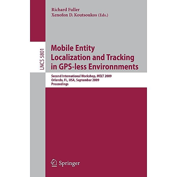 Mobile Entity Localization and Tracking in GPS-less Environnments / Lecture Notes in Computer Science Bd.5801