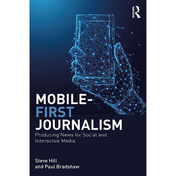 Mobile-First Journalism, Steve Hill, Paul Bradshaw