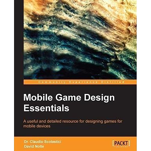 Mobile Game Design Essentials, Claudio Scolastici