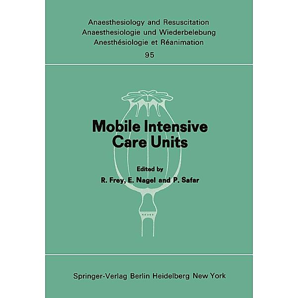 Mobile Intensive Care Units / Anaesthesiologie und Intensivmedizin Anaesthesiology and Intensive Care Medicine Bd.95