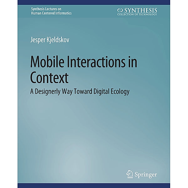 Mobile Interactions in Context, Jesper Kjeldskov