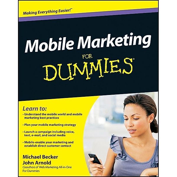 Mobile Marketing For Dummies, Michael Becker, John Arnold