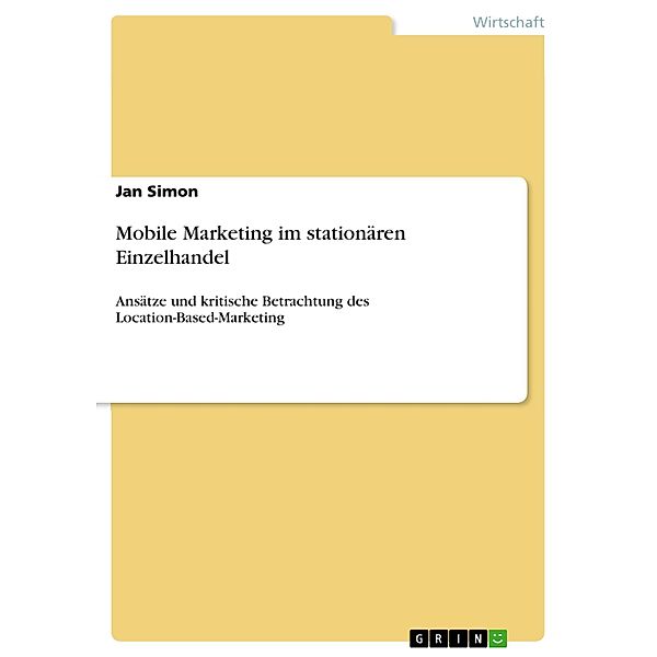 Mobile Marketing im stationären Einzelhandel, Jan Simon