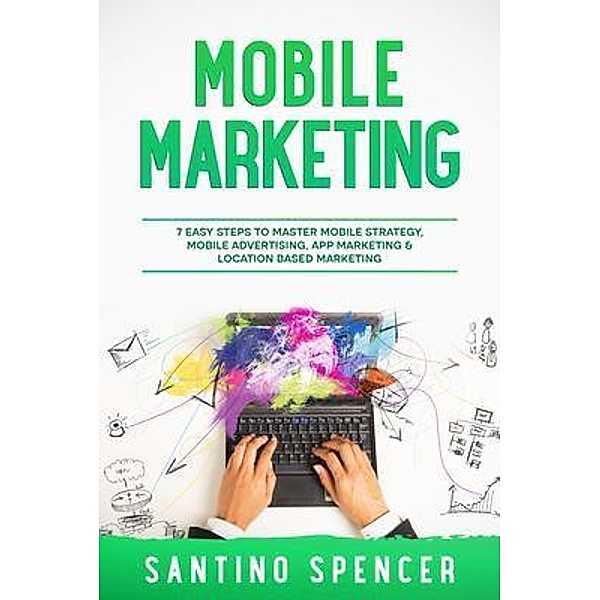 Mobile Marketing / Marketing Management Bd.8, Santino Spencer