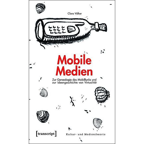 Mobile Medien / Kultur- und Medientheorie, Clara Völker