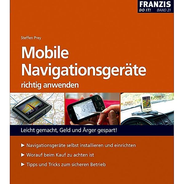 Mobile Navigationsgeräte richtig anwenden / Navigation, Steffen Prey