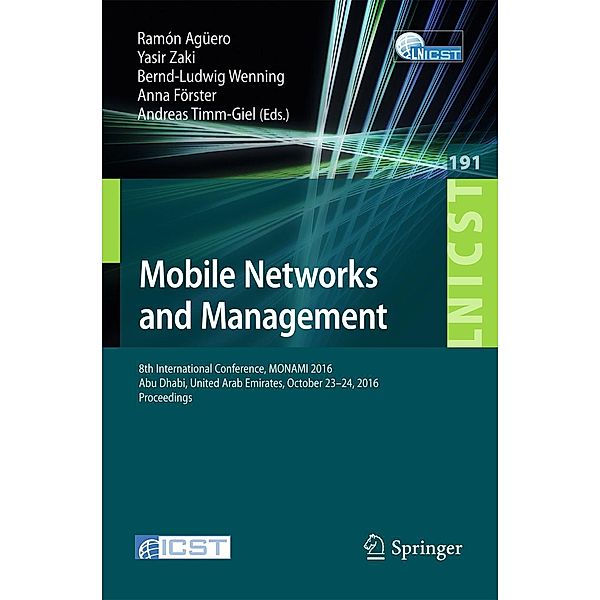 Mobile Networks and Management / Lecture Notes of the Institute for Computer Sciences, Social Informatics and Telecommunications Engineering Bd.191