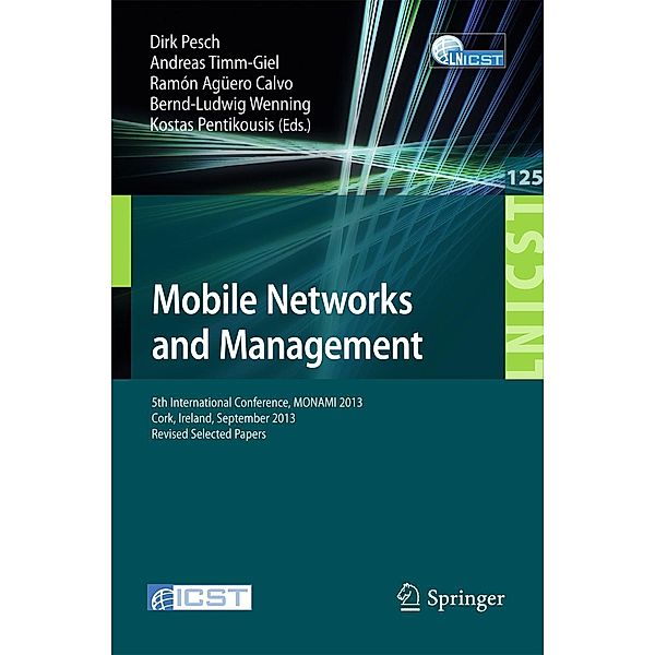 Mobile Networks and Management / Lecture Notes of the Institute for Computer Sciences, Social Informatics and Telecommunications Engineering Bd.125