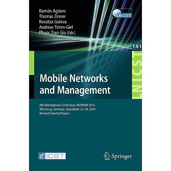 Mobile Networks and Management / Lecture Notes of the Institute for Computer Sciences, Social Informatics and Telecommunications Engineering Bd.141