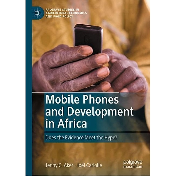 Mobile Phones and Development in Africa, Jenny C. Aker, Joël Cariolle