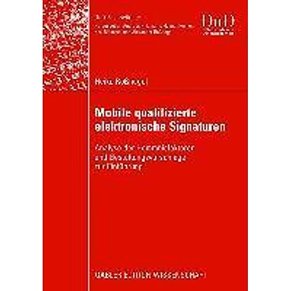 Mobile qualifizierte elektronische Signaturen / DuD-Fachbeiträge, Heiko Roßnagel