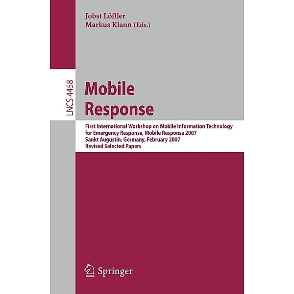 Mobile Response / Lecture Notes in Computer Science Bd.4458