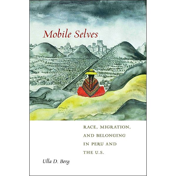Mobile Selves / Social Transformations in American Anthropology Bd.3, Ulla D. Berg