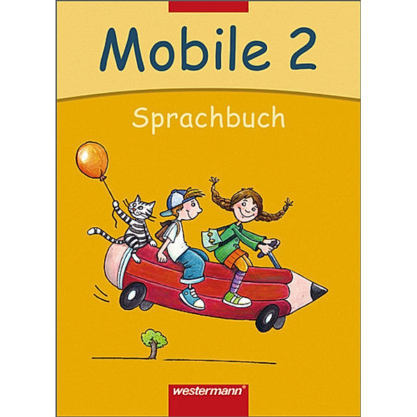 Mobile Sprachbuch, Allgemeine Ausgabe, Neubearbeitung: 2. Schuljahr, Sprachbuch
