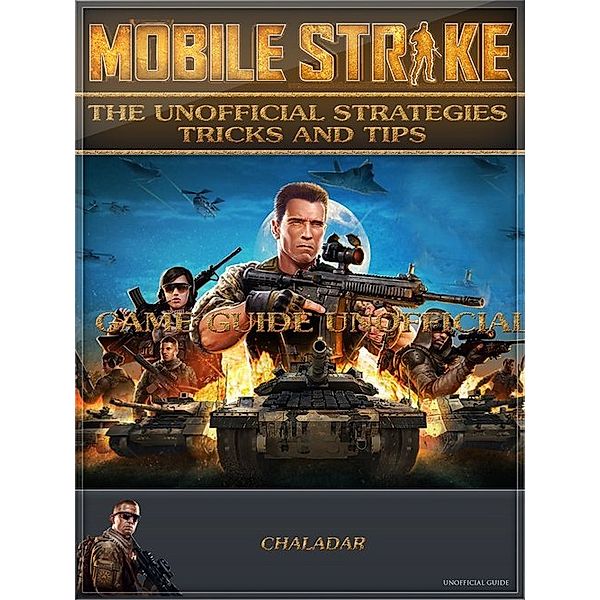 Mobile Strike Game Guide Unofficial, The Yuw
