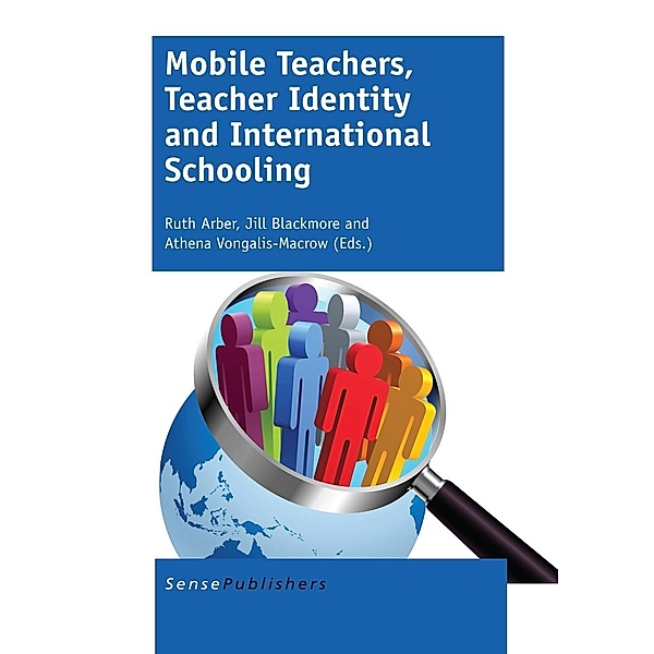 Mobile Teachers, Teacher Identity and International Schooling