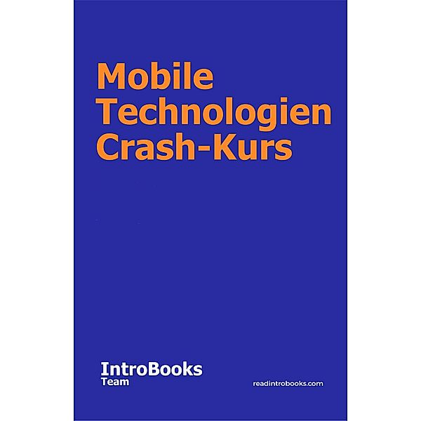 Mobile Technologien Crash-Kurs, IntroBooks Team