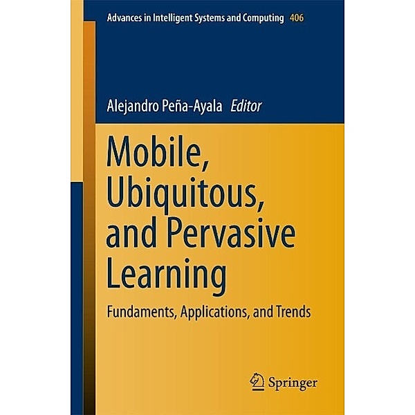 Mobile, Ubiquitous, and Pervasive Learning / Advances in Intelligent Systems and Computing Bd.406