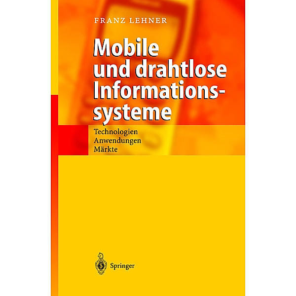 Mobile und drahtlose Informationssysteme, Franz Lehner