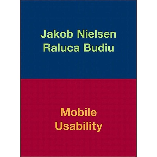 Mobile Usability, Jakob Nielsen, Raluca Budiu
