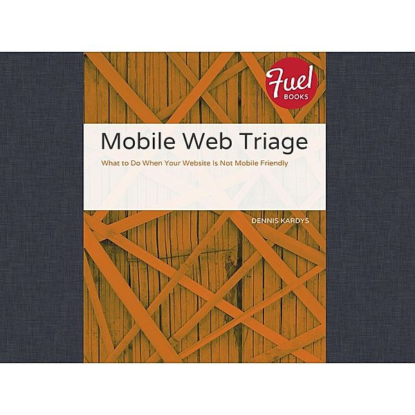 Mobile Web Triage, Dennis Kardys