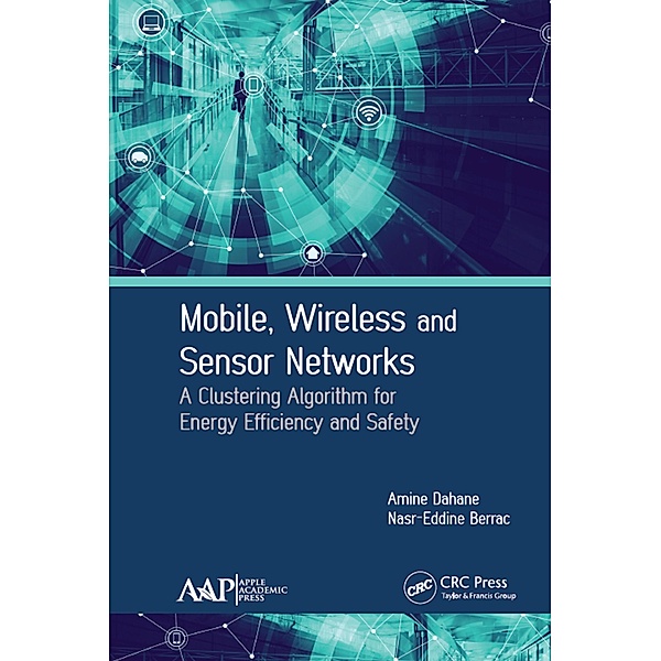 Mobile, Wireless and Sensor Networks, Amine Dahane, Nasr-Eddine Berrached
