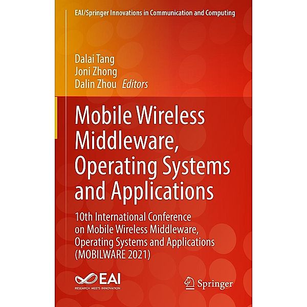 Mobile Wireless Middleware, Operating Systems and Applications / EAI/Springer Innovations in Communication and Computing