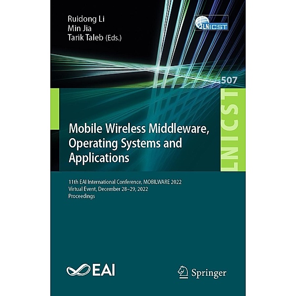 Mobile Wireless Middleware, Operating Systems and Applications / Lecture Notes of the Institute for Computer Sciences, Social Informatics and Telecommunications Engineering Bd.507