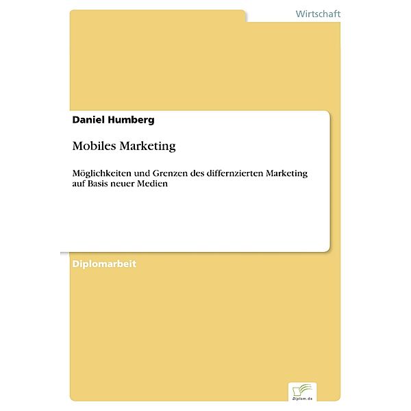 Mobiles Marketing, Daniel Humberg