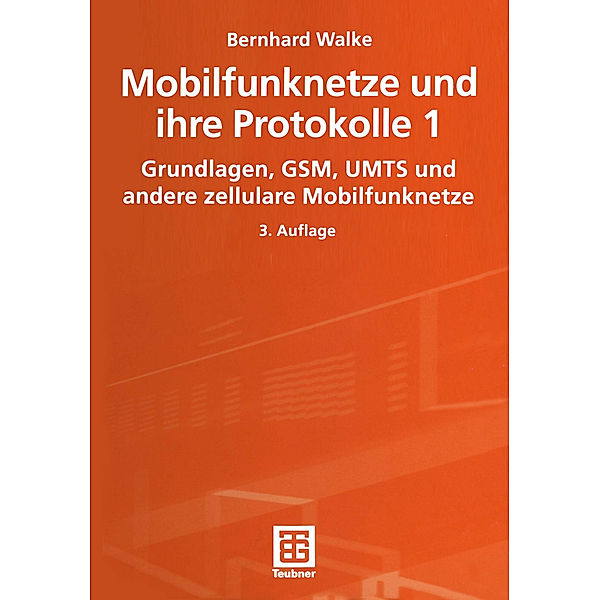 Mobilfunknetze und ihre Protokolle 1, Bernhard Walke