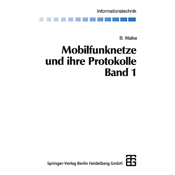 Mobilfunknetze und ihre Protokolle, Bernhard Walke