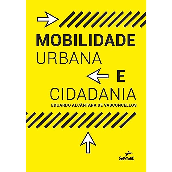 Mobilidade urbana e cidadania, Eduardo Alcântara de Vasconcellos