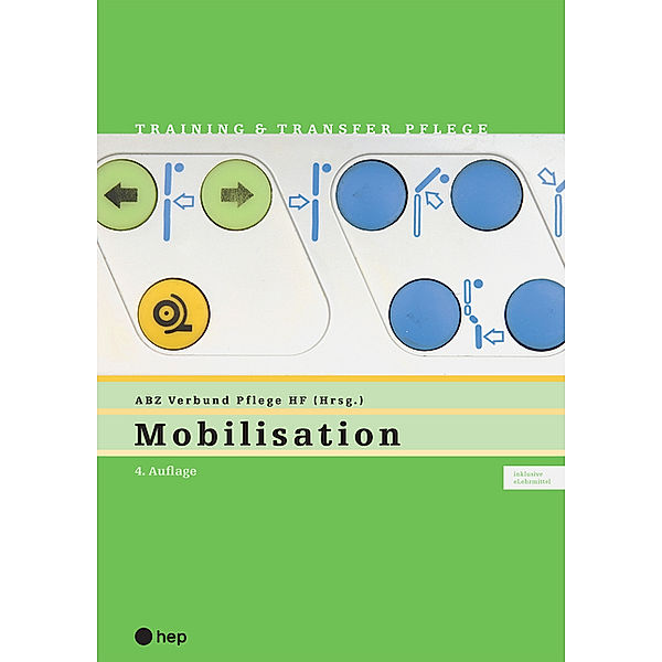 Mobilisation (Print inkl. eLehrmittel), ABZ Verbund Pflege HF