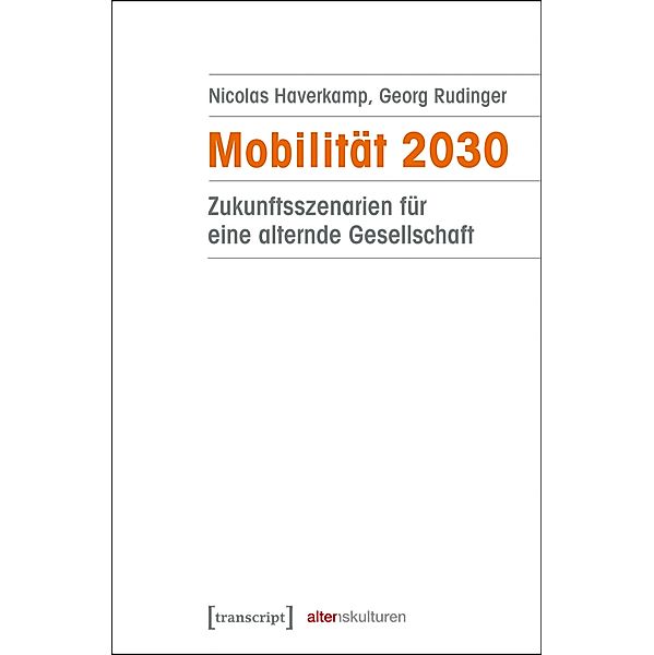 Mobilität 2030 / Alter(n)skulturen Bd.8, Nicolas Haverkamp, Georg Rudinger