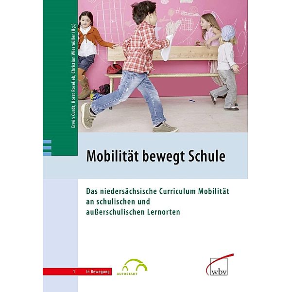 Mobilität bewegt Schule / In Bewegung Bd.1